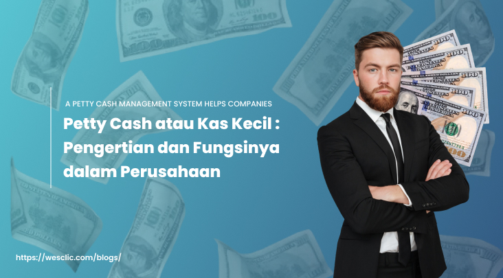 Petty Cash Kas Kecil Pengertian Fungsinya dalam Perusahaan